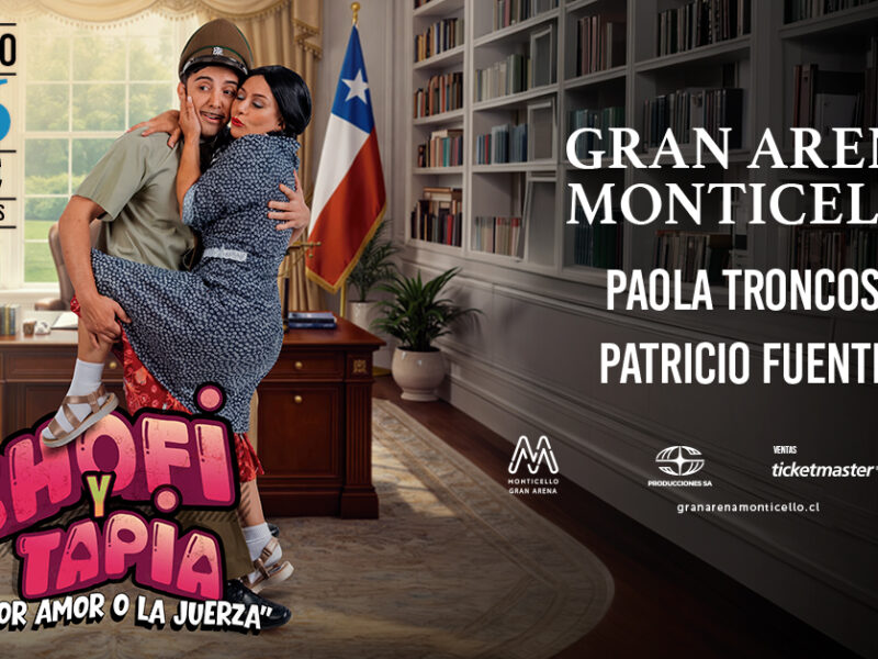 Chofi y Tapia Gran Arena Monticello 2026