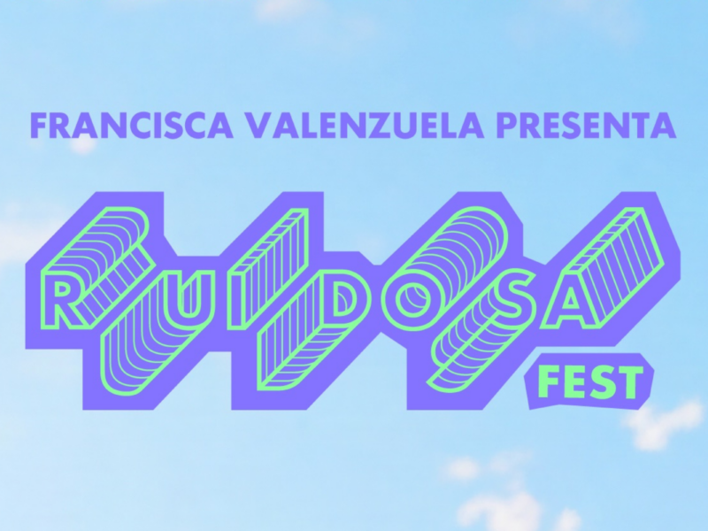 Francisca Valenzuela Ruidosa Fest